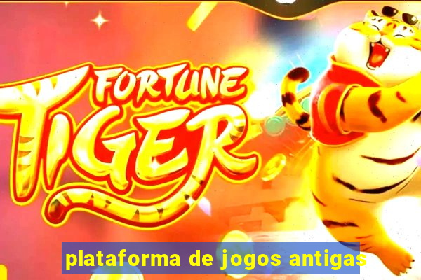 plataforma de jogos antigas